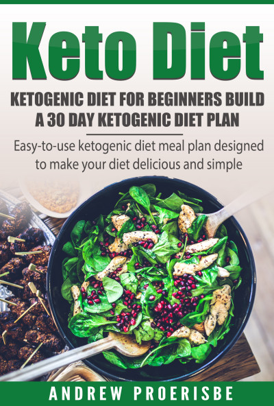 Smashwords – Keto Diet: Ketogenic Diet for Beginners Build A 30 Day ...