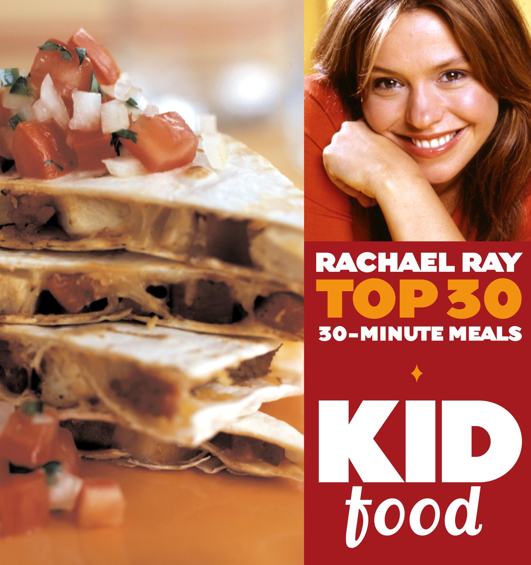 Smashwords Kid Food Rachael Ray S Top 30 30 Minute Meals A Book By Rachael Ray