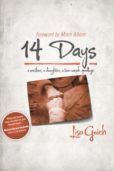 Smashwords 14 Days A Mother A Daughter A Two Week Goodbye A Book By Lisa Goich