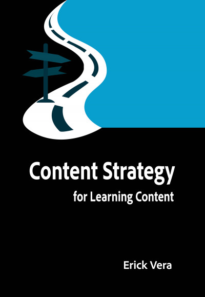 Smashwords – Content Strategy For Learning Content – A Book By Erick Vera