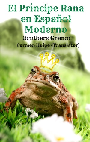 Smashwords – El Príncipe Rana en Español Moderno (Translated)