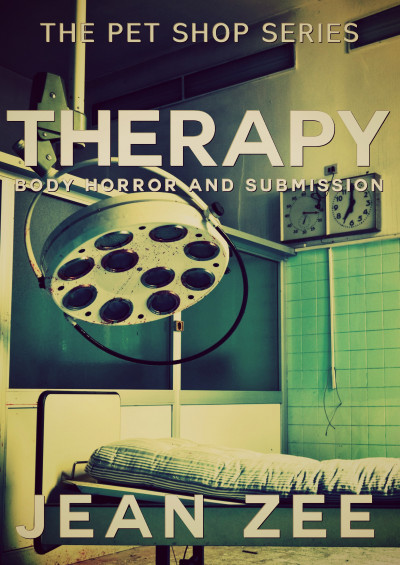 Smashwords Therapy Body Horror And Submission A Book By Jean Zee