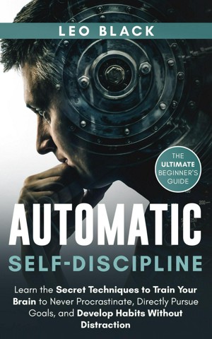 Smashwords – Automatic Self-Discipline: Unlock The Power Of The ...