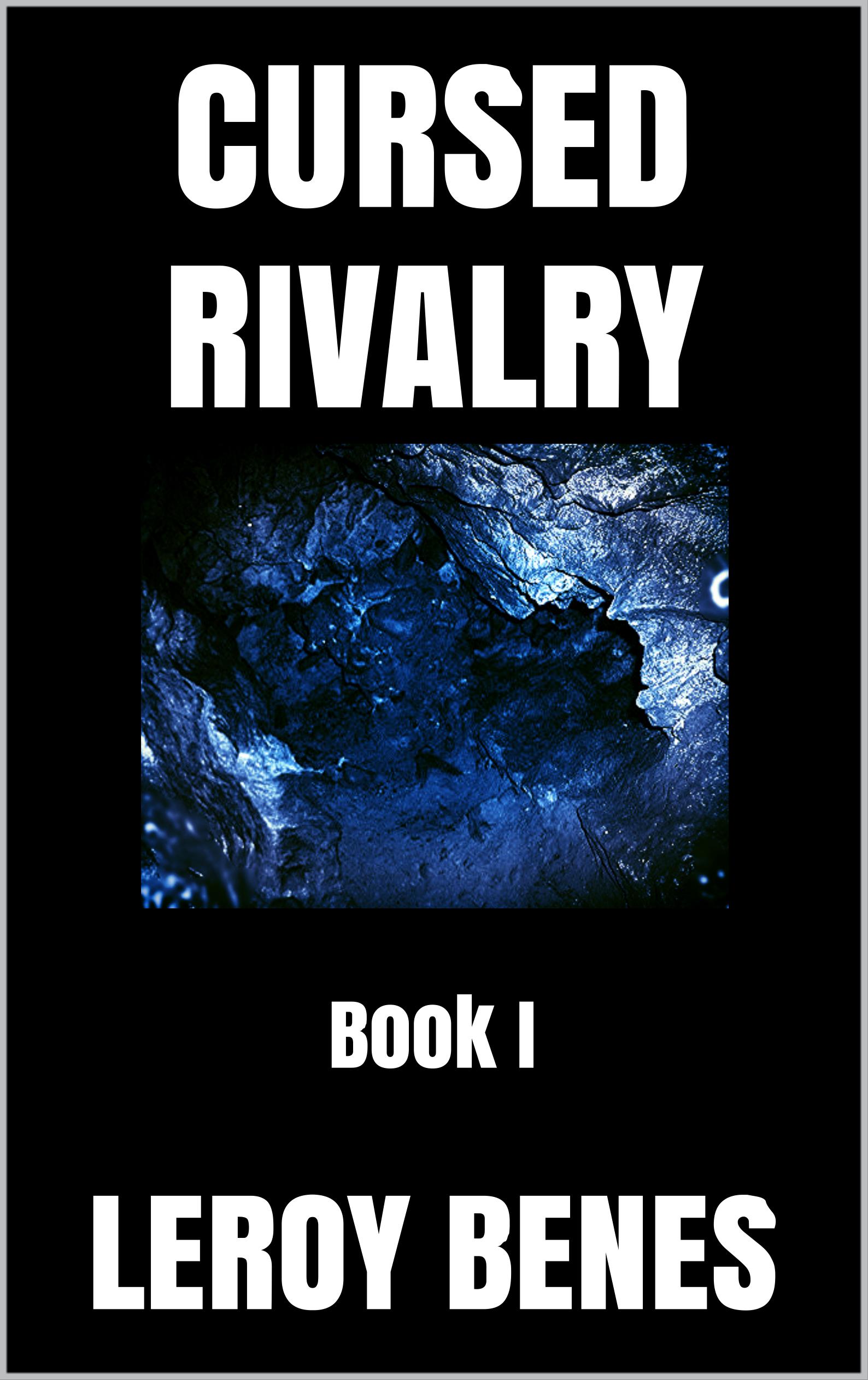 Smashwords Cursed Rivalry Book I Cursed Career Series 1 A Book By Leroy Benes