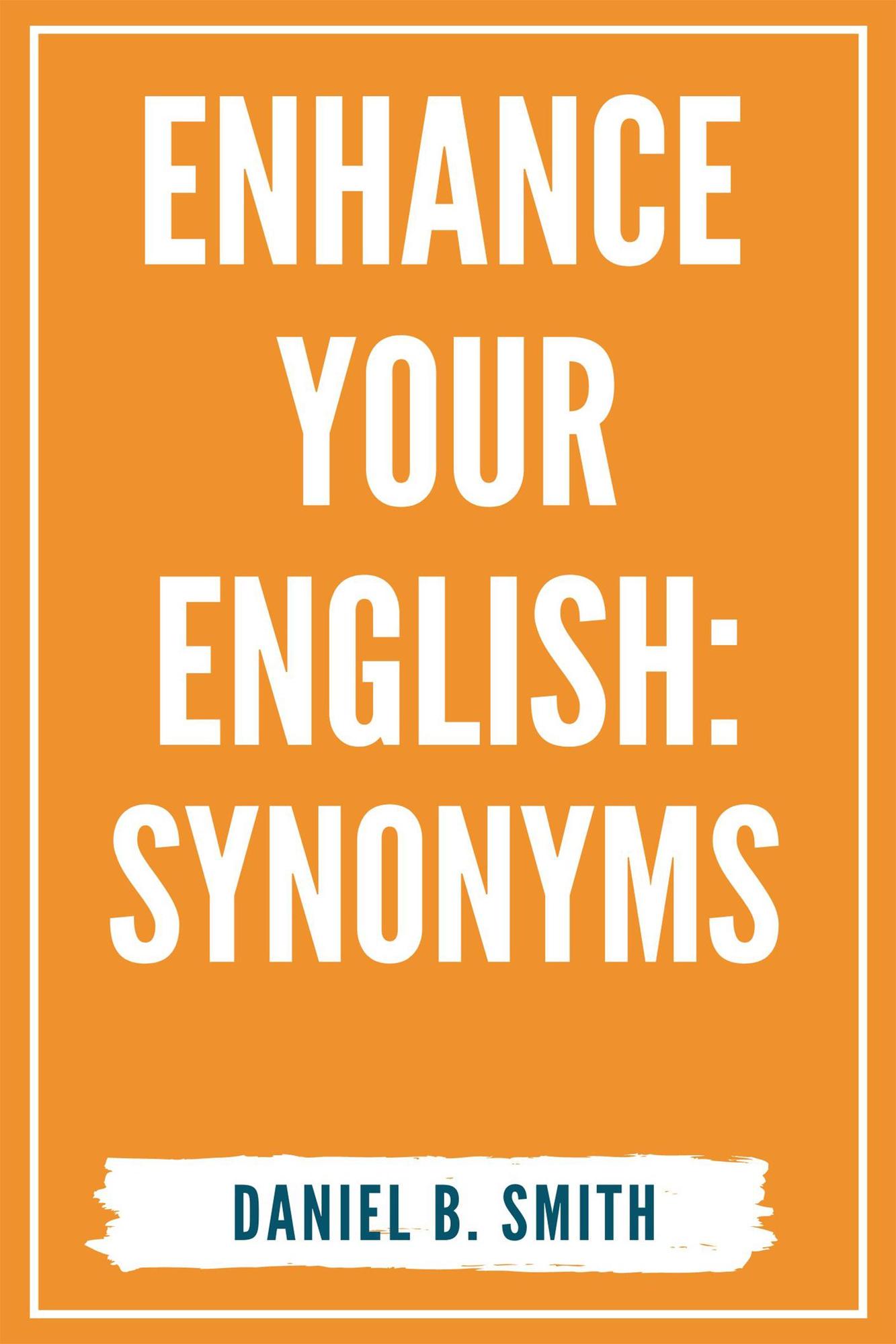 smashwords-enhance-your-english-synonyms-a-book-by-daniel-b-smith