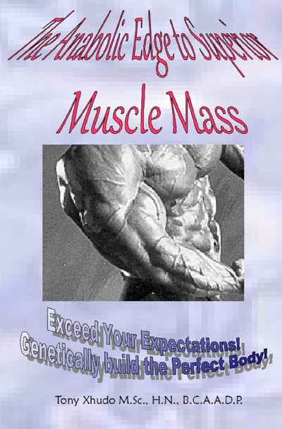 Smashwords – The Anabolic Edge to Superior Muscle Mass – a book by Tony ...