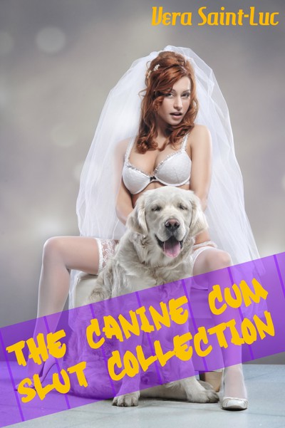 Smashwords – The Canine Cumslut Collection (Six Story Bestiality Animal Sex Erotica Bundle)