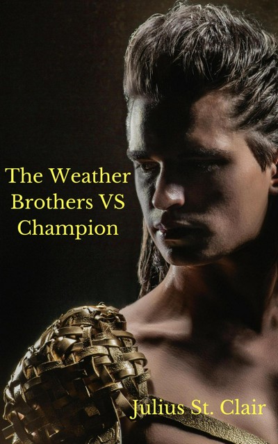 Smashwords – The Weather Brothers Vs Champion – a book by Julius St. Clair