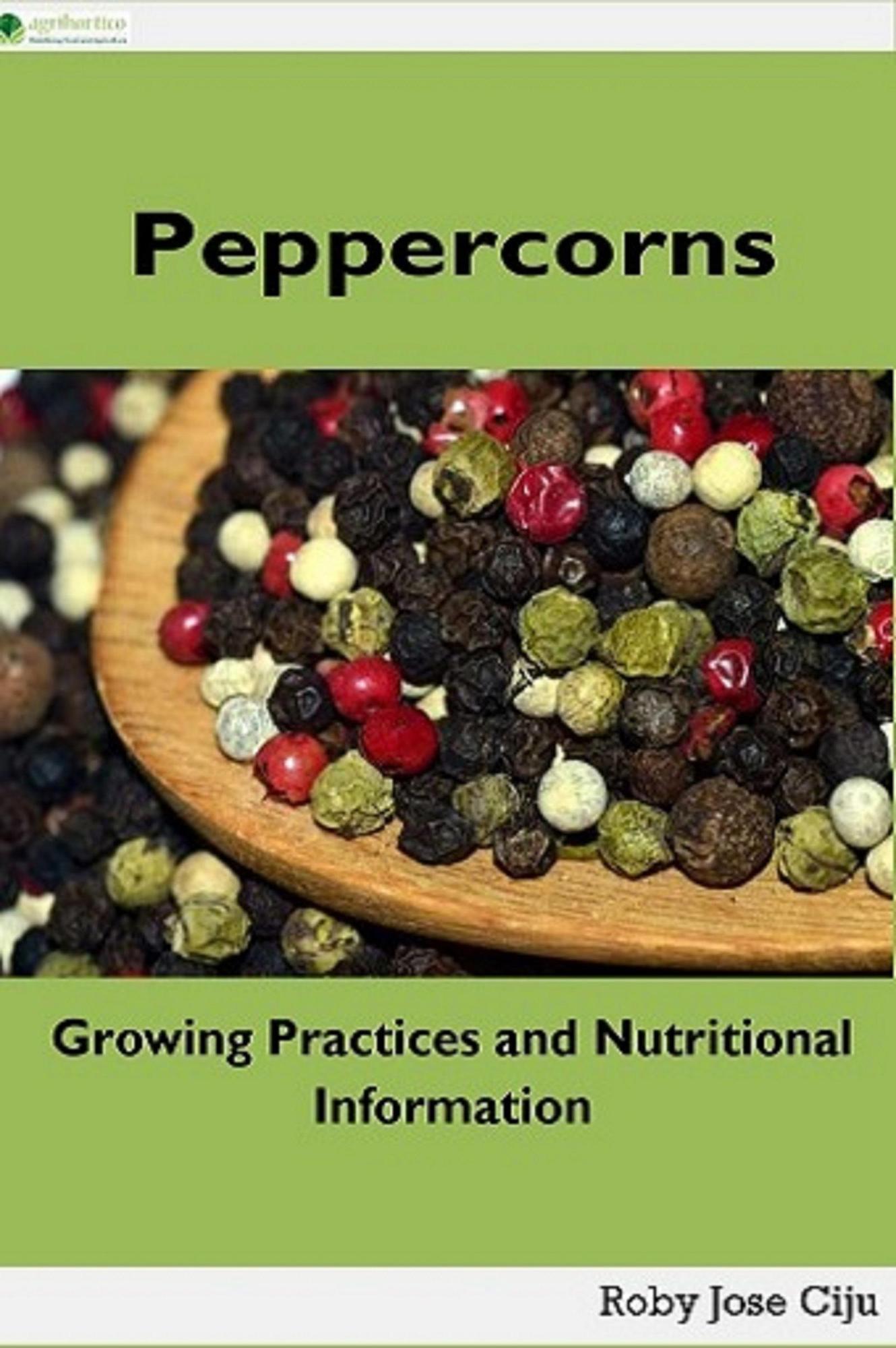 Smashwords Peppercorns Growing Practices and Nutritional Information