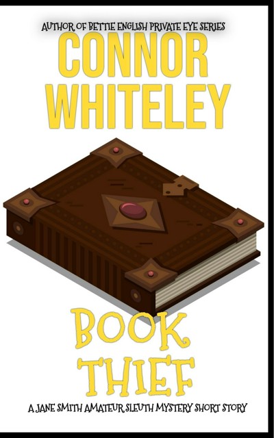 Smashwords Book Thief A Jane Smith Amateur Sleuth Mystery Short Story A Book By Connor Whiteley