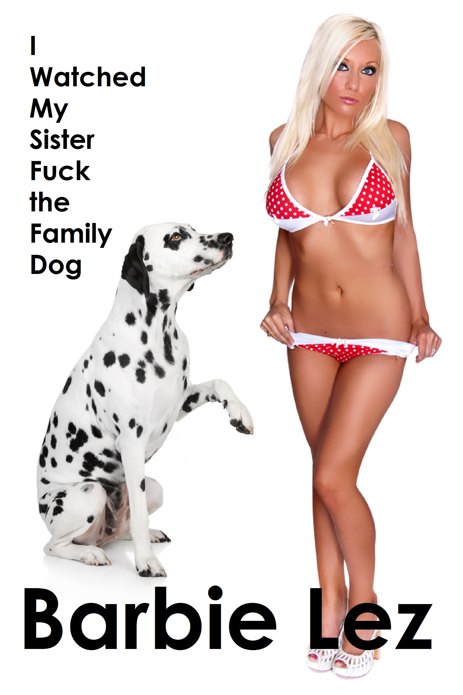 Dog Caption Porn - Smashwords â€“ I Watched My Sister Fuck the Family Dog (Bestiality) â€“ a book  by Barbie Lez