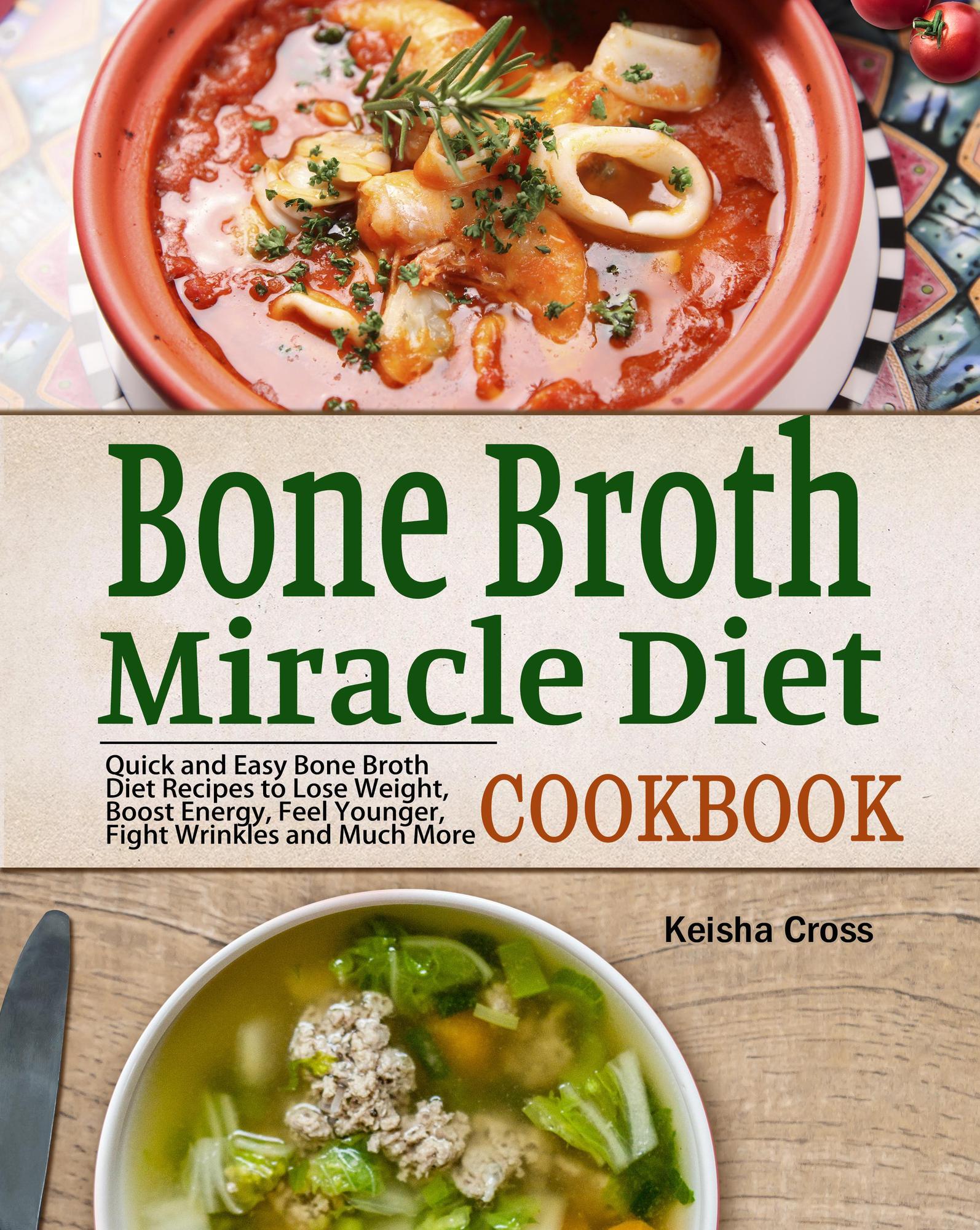 smashwords-bone-broth-miracle-diet-cookbook-a-book-by-keisha-cross