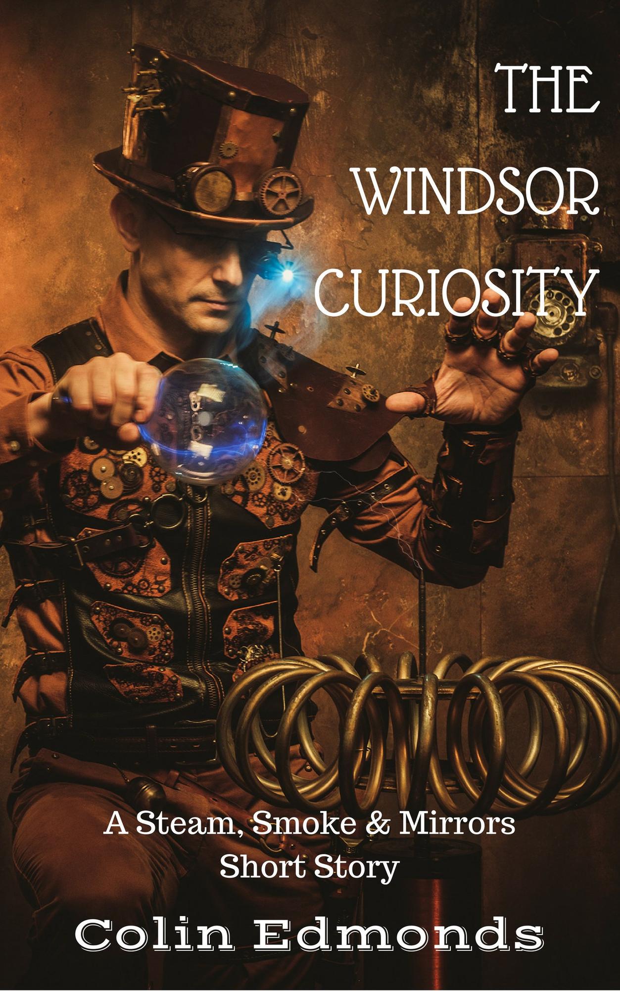 Smashwords – The Windsor Curiosity - A Steam, Smoke & Mirrors Short ...