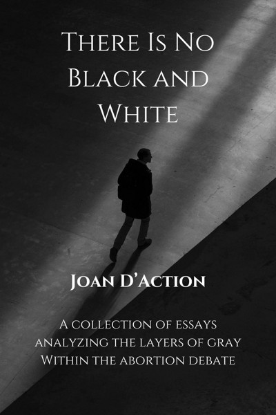 Smashwords – There Is No Black and White – a book by Joan D'Action