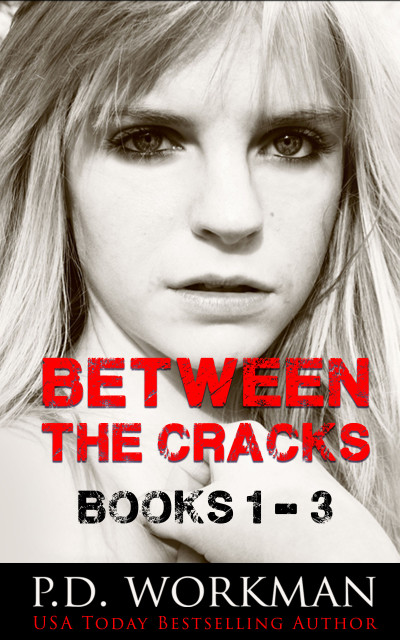 Smashwords – Between the Cracks 1-3 – a book by P.D. Workman