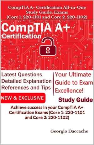 Smashwords – CompTIA A+ Certification All-in-One Study Guide: Exams ...
