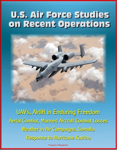 Smashwords – U.S. Air Force Studies on Recent Operations: UAVs, Airlift ...