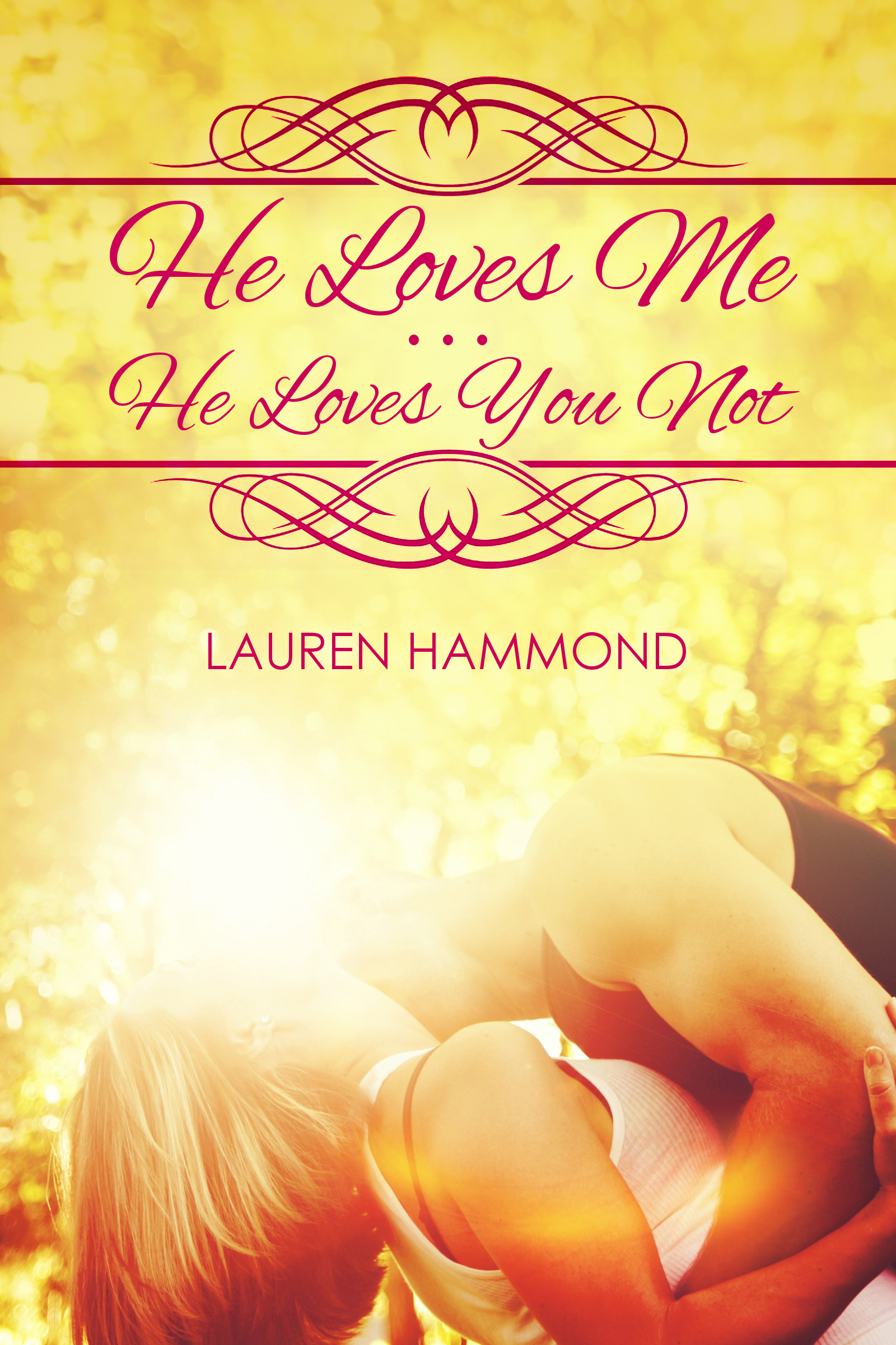 Smashwords He Loves Me He Loves You Not A Book By Lauren Hammond