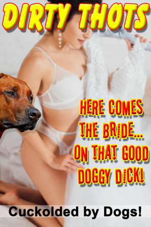 Animal Fuck Lisa - Wife's Dog 1 â€“ XXX-Fiction