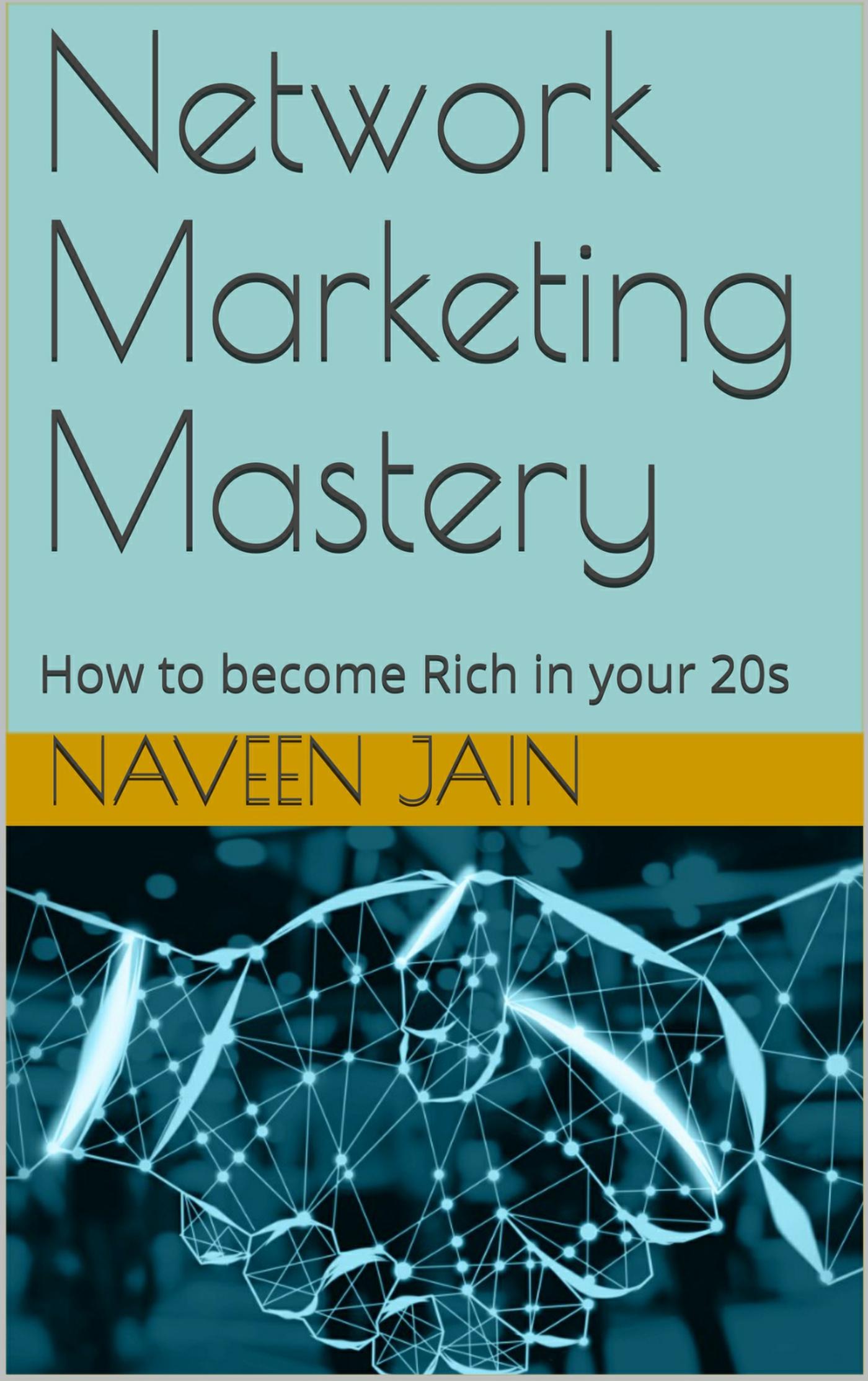 Smashwords Network Marketing Mastery a book by Naveen Jain