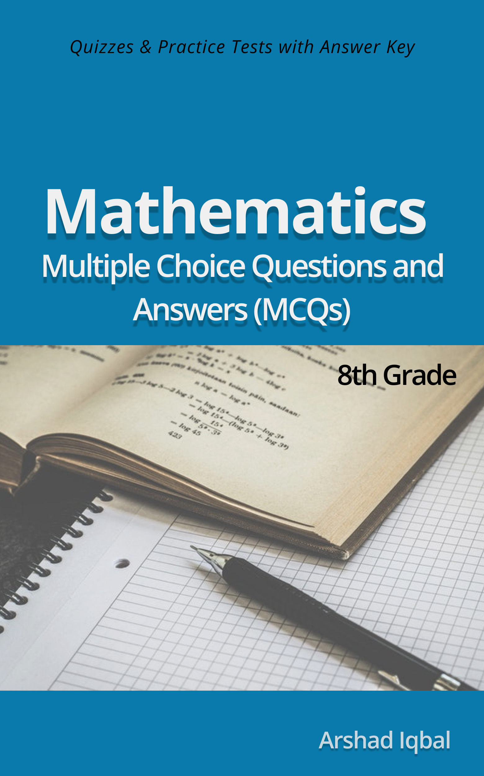 Smashwords 8th Grade Math Multiple Choice Questions And Answers Mcqs Quizzes Practice Tests With Answer Key Grade 8 Math Worksheets Quick Study Guide A Book By Arshad Iqbal