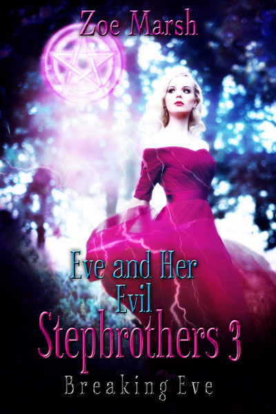 Smashwords Eve And Her Evil Stepbrothers 3 Breaking Eve Why Choose