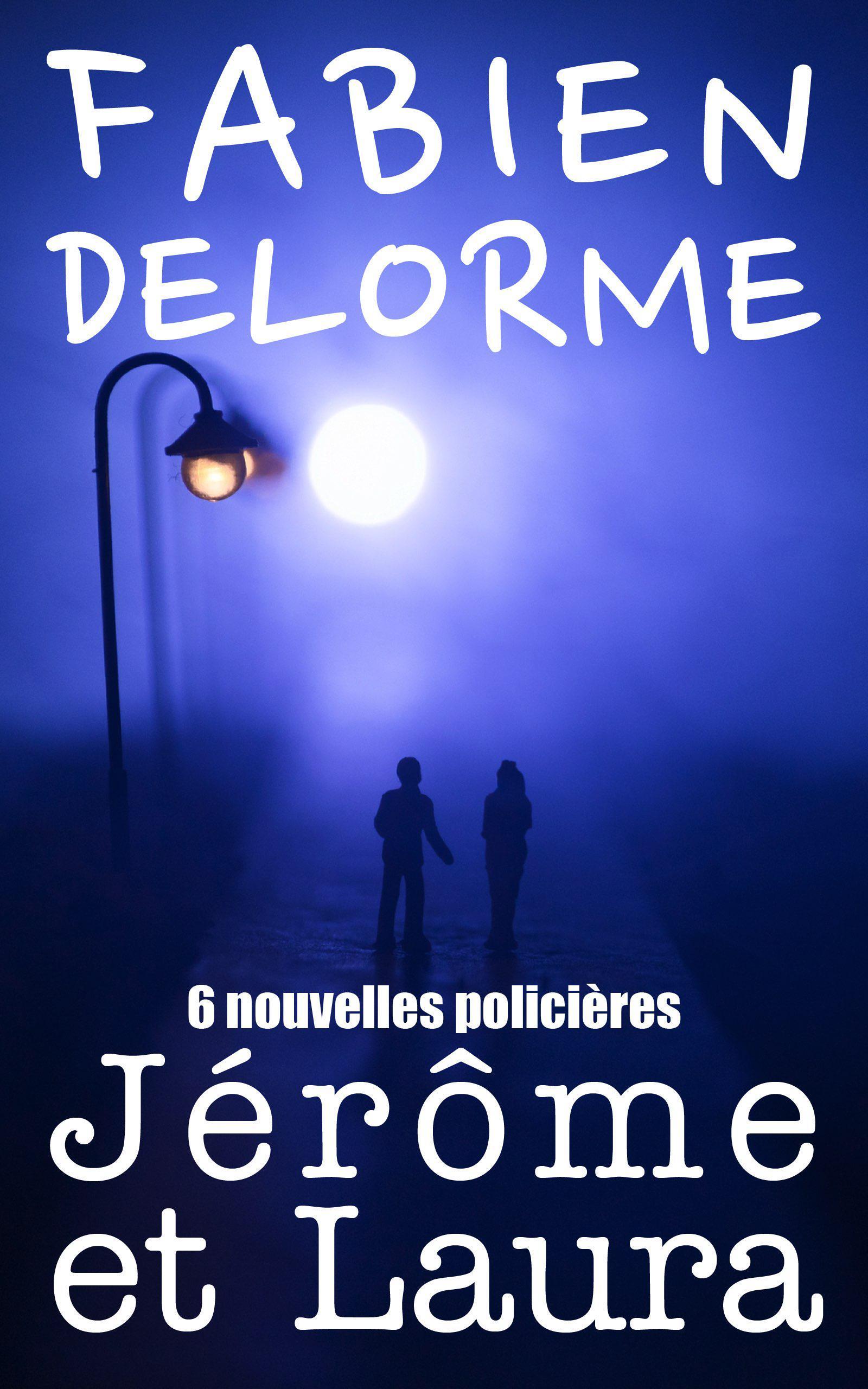 Smashwords – Jérôme et Laura – a book by Fabien Delorme