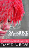 Sacrifice and the Sweet Life cover