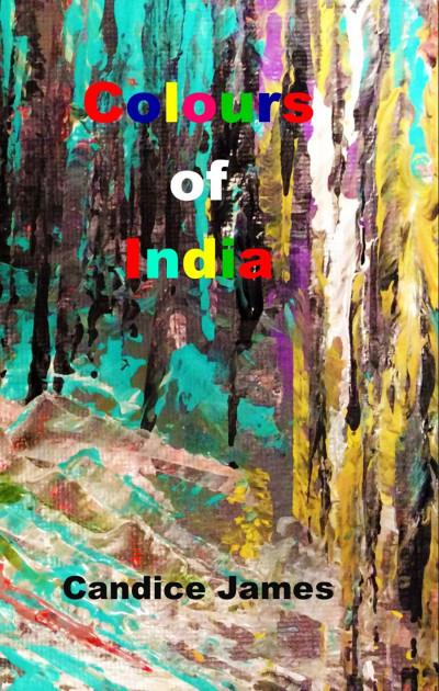 Smashwords Colours Of India A Book By Candice James 4615