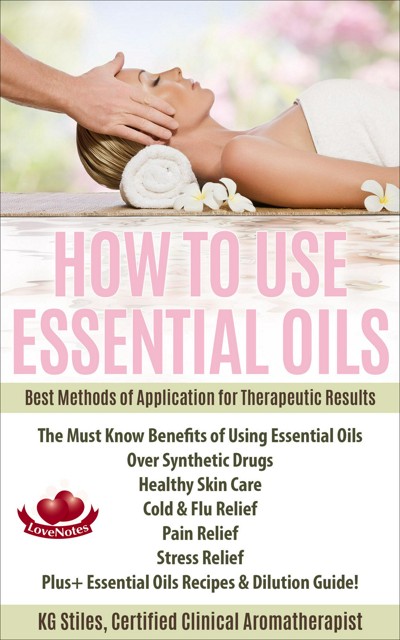 Smashwords – How to Use Essential Oils Best Methods of Application for ...