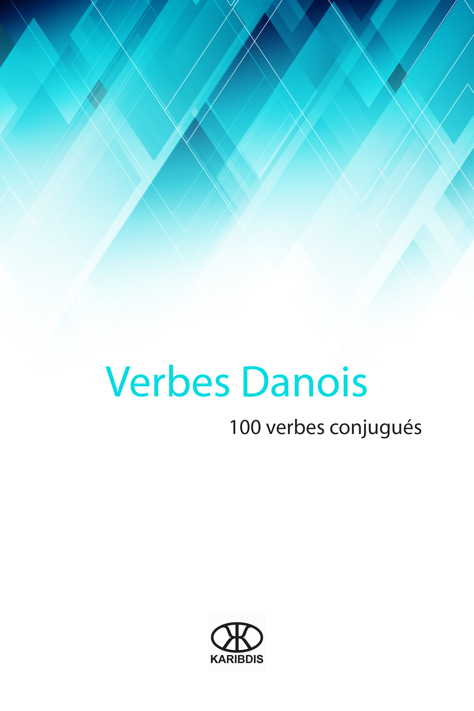 Smashwords Verbes Danois 100 Verbes Conjugues A Book By Karibdis