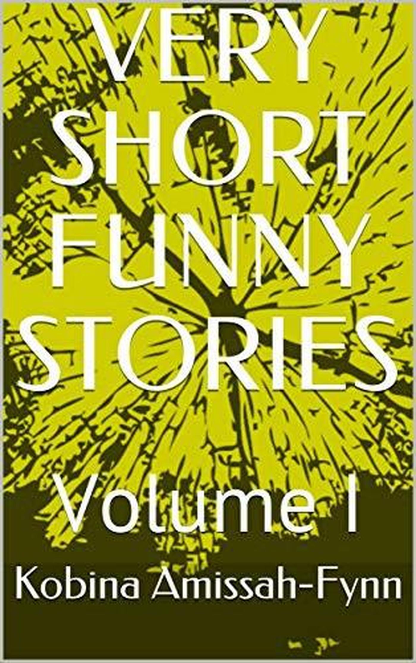 Smashwords – Very Short Funny Stories – a book by Kobina Amissah-Fynn
