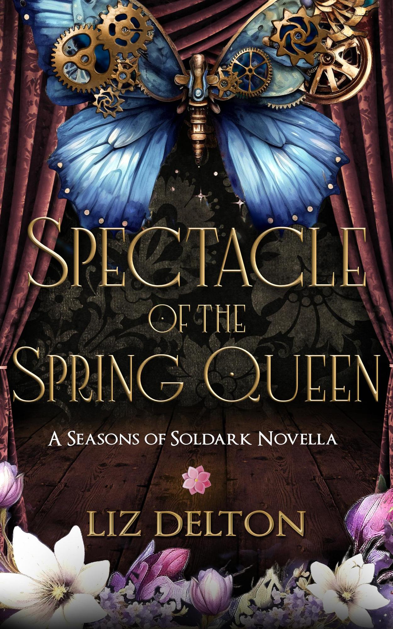 Smashwords Spectacle of the Spring Queen a book by Liz Delton