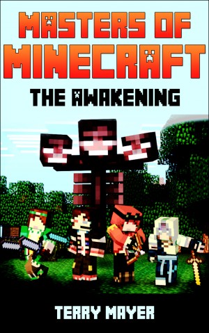 Smashwords – Minecraft - Masters of Minecraft - The Awakening