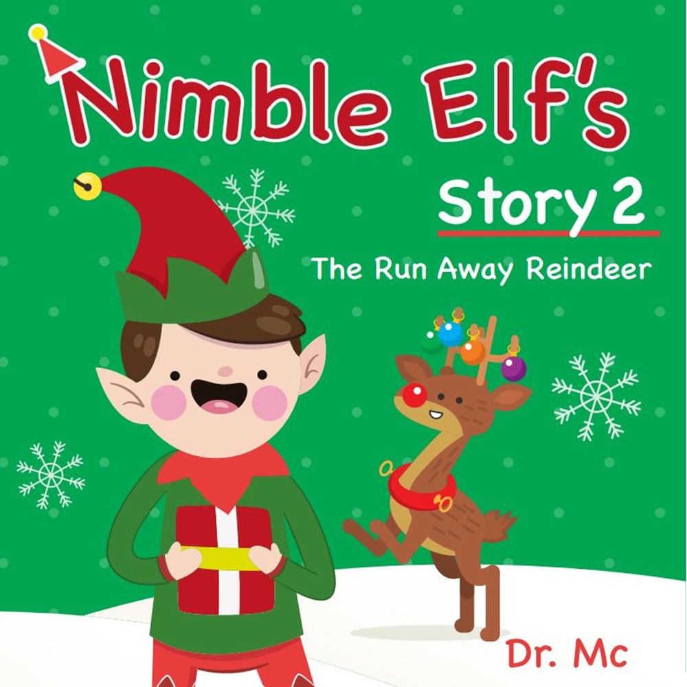 Smashwords Nimble Elf S Story 2 The Run Away Reindeer Children Story Books Set Nimble Elf S Story 2 A Book By Dr Mc