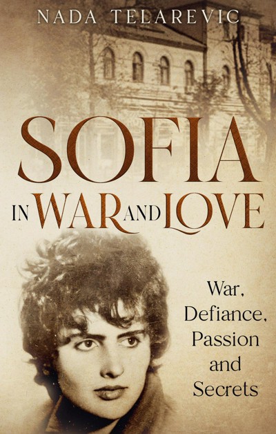 Smashwords Sofia In War And Love A Book By Nada Telarevic