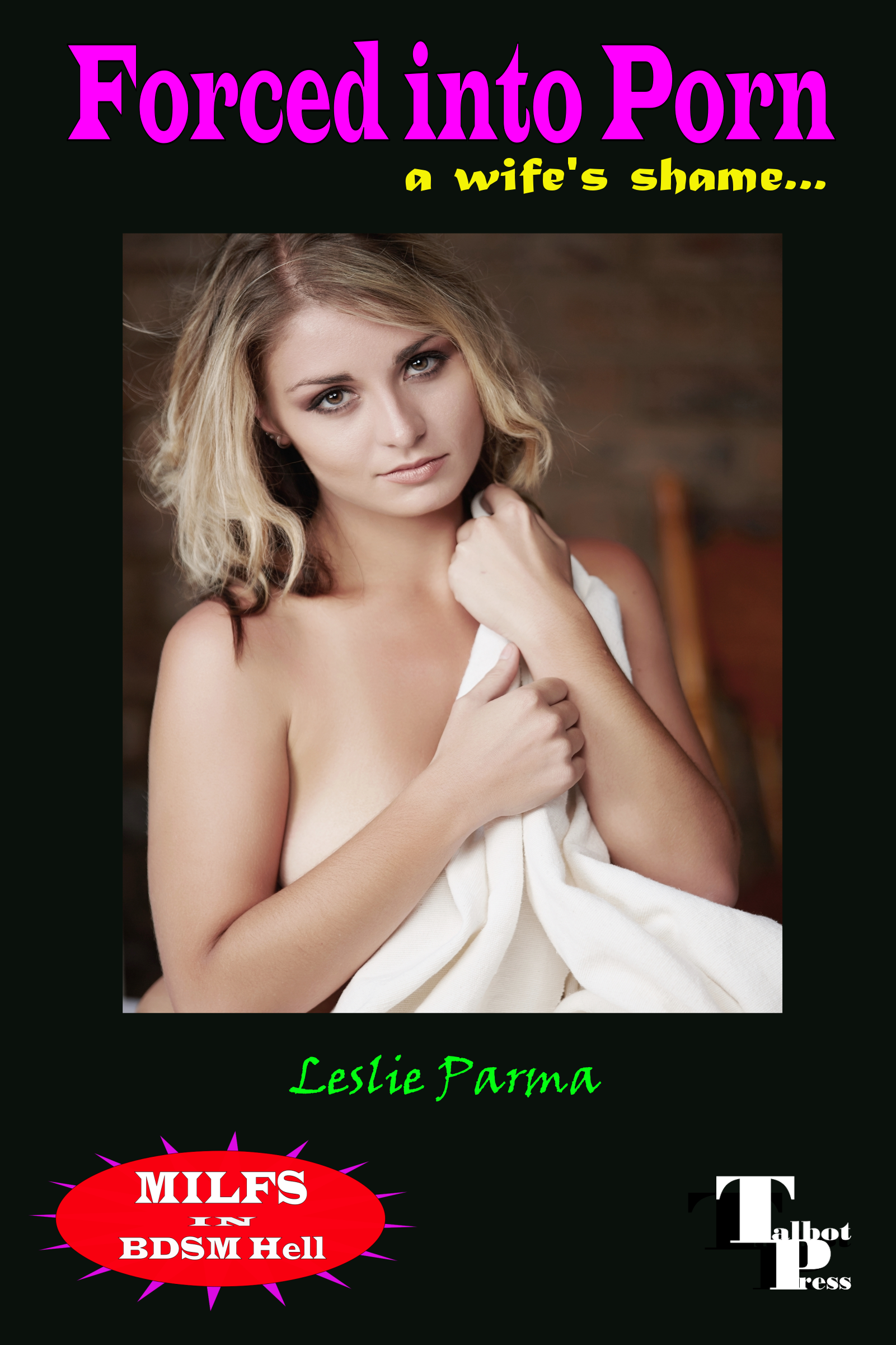 Blackmail Wife Caption Porn - Forced into Porn, an Ebook by Leslie Parma