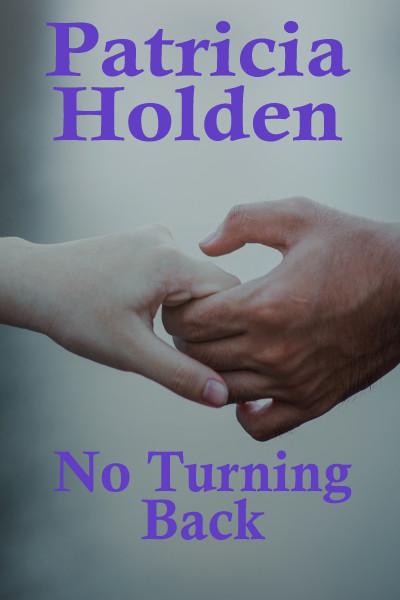 Smashwords No Turning Back A Book By Patricia Holden