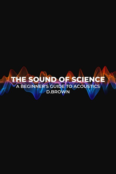 Smashwords – The Sound of Science: A Beginner's Guide to Acoustics – a ...