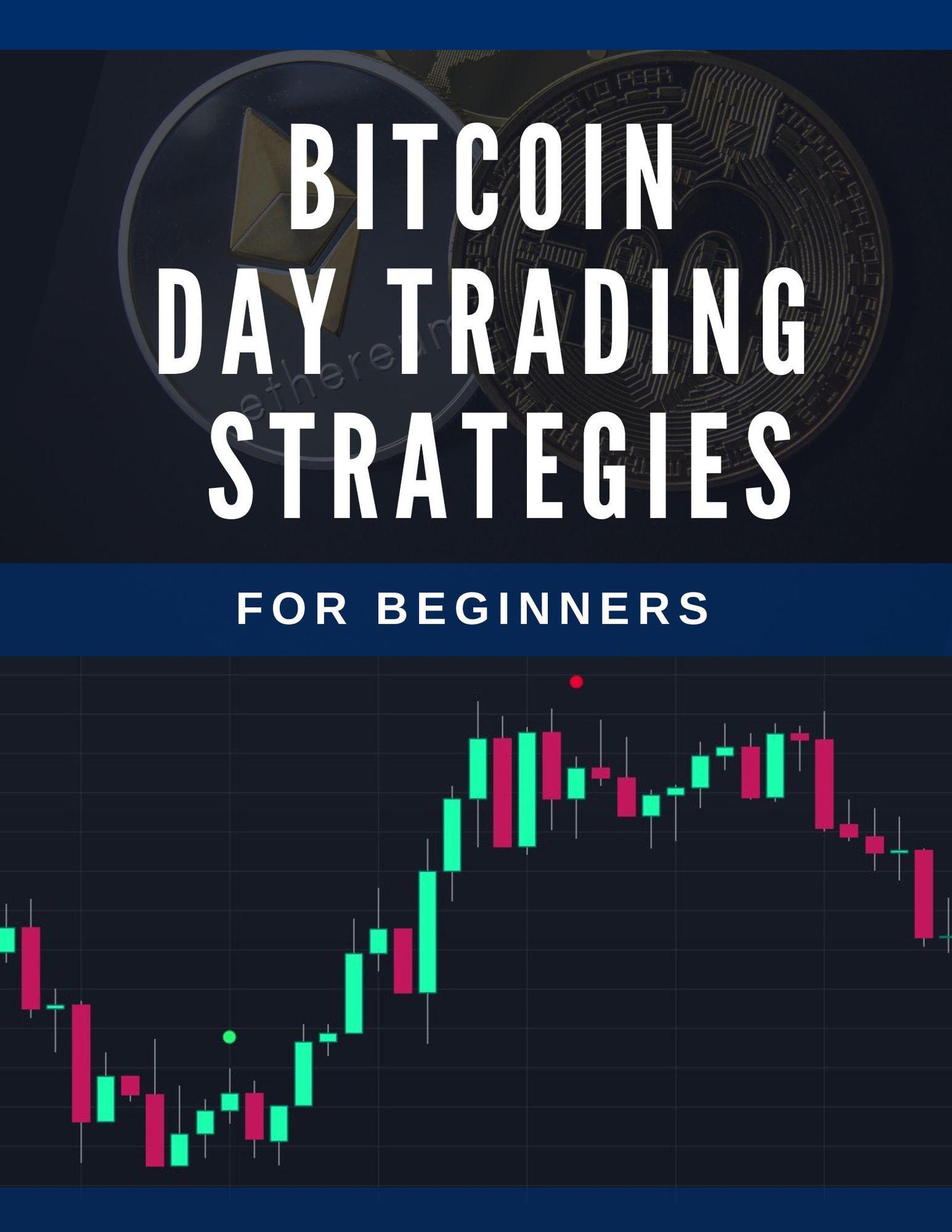 bitcoin day trading strategies